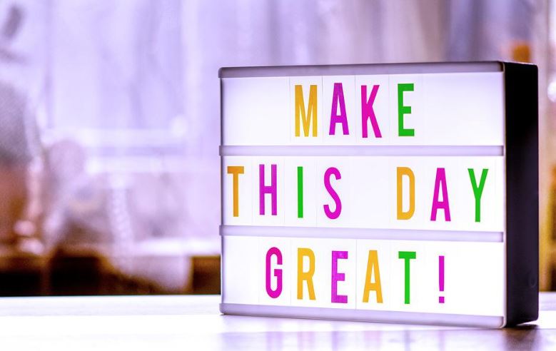 Make this day great